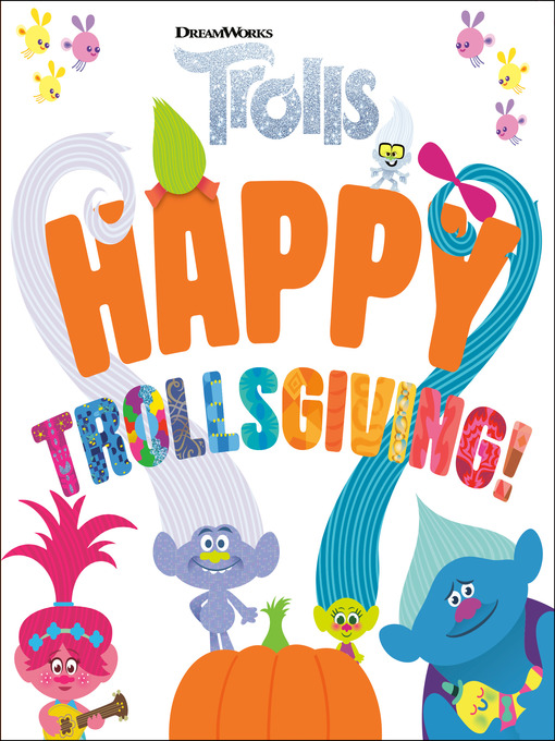 Title details for Happy Trollsgiving! (DreamWorks Trolls) by Mary Man-Kong - Available
